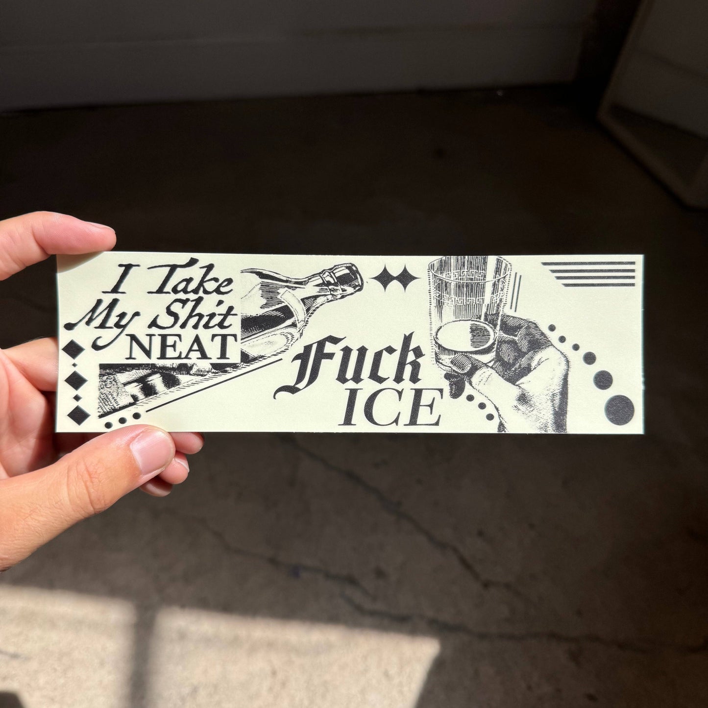 ‘I Take My Shit Neat. Fuck ICE’ Bumper Sticker