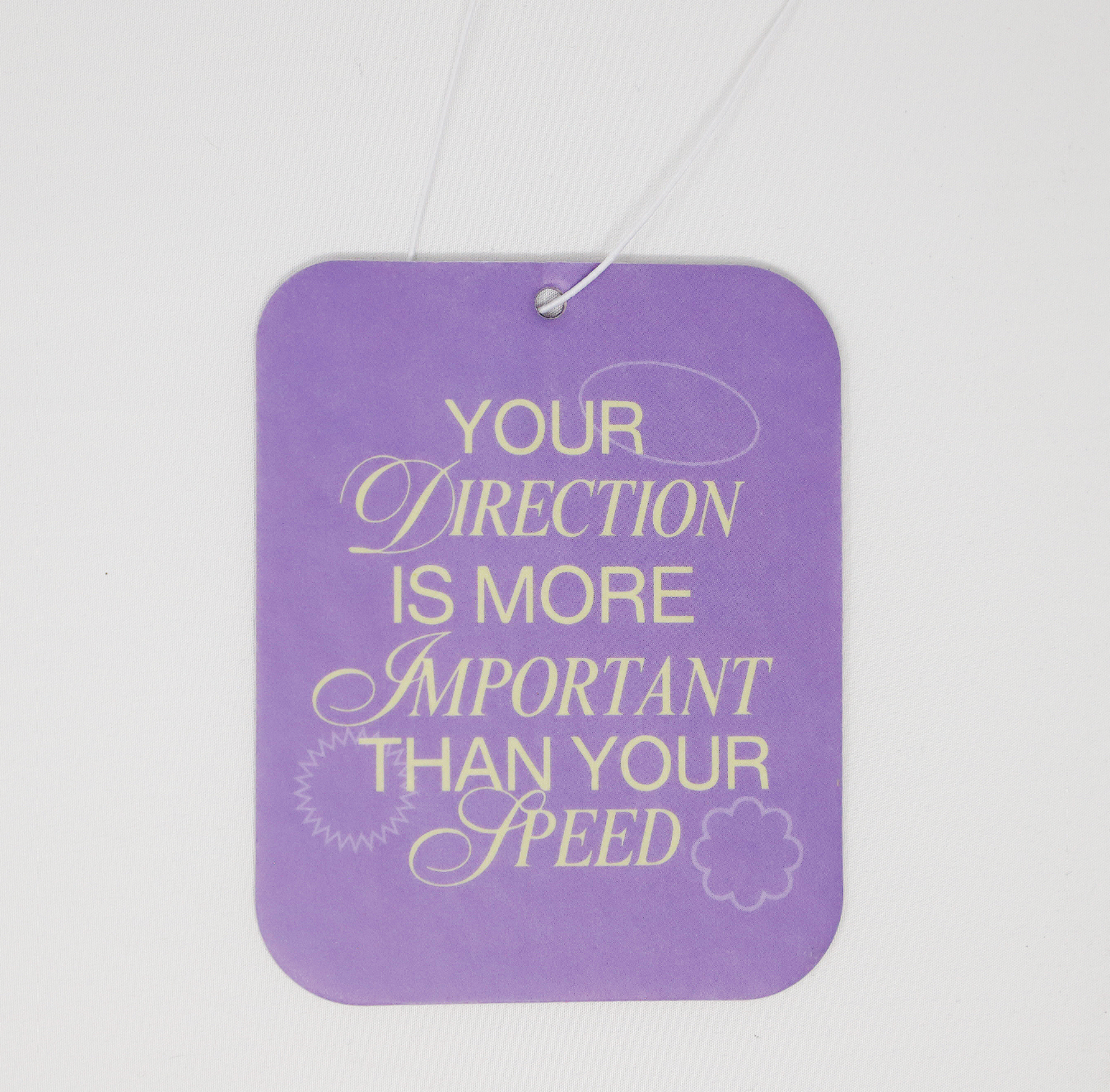 "Direction is More Important Than Speed" Air Freshener