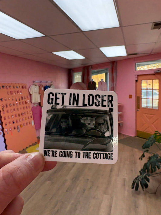 “Get in Loser… We're Going to the Cottage” Heated Rivalry Sticker