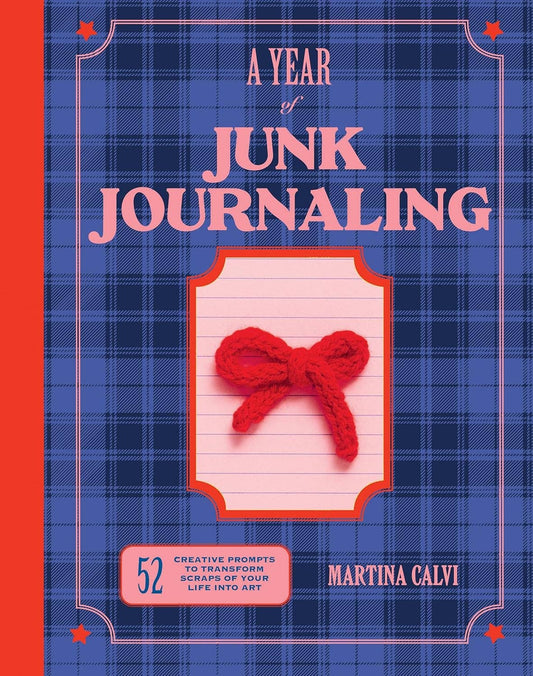 A Year of Junk Journaling by Martina Calvi