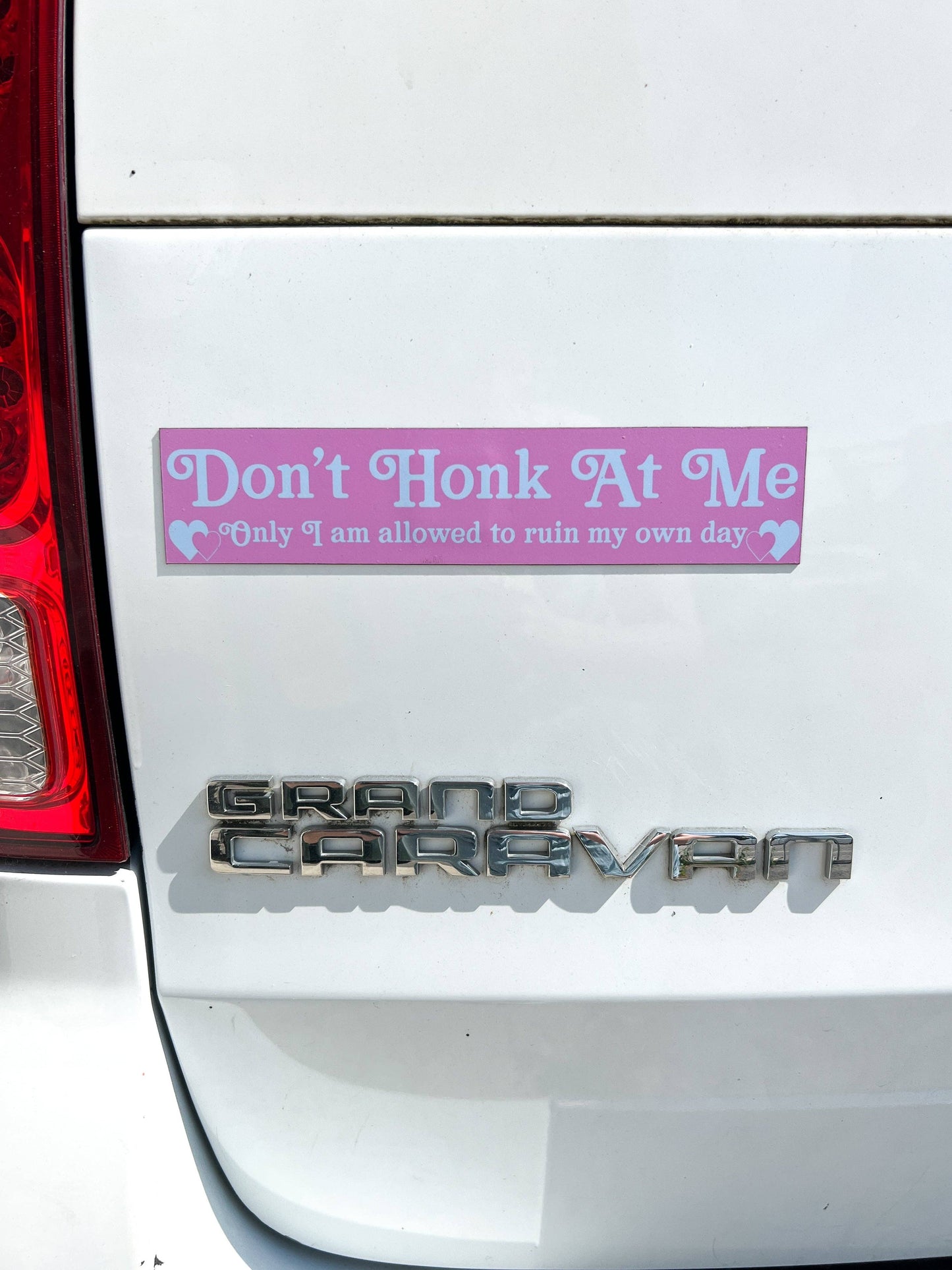 "Don't Honk At Me" Car Magnet
