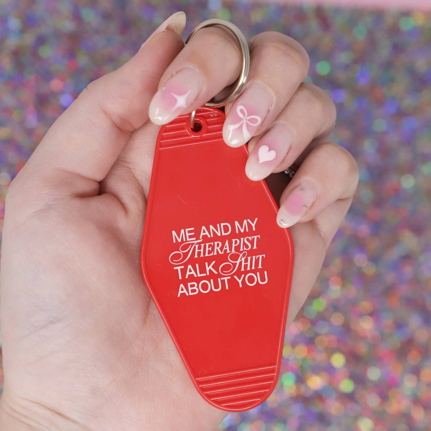 "My Therapist and I Talk Shit About You" Motel keychain