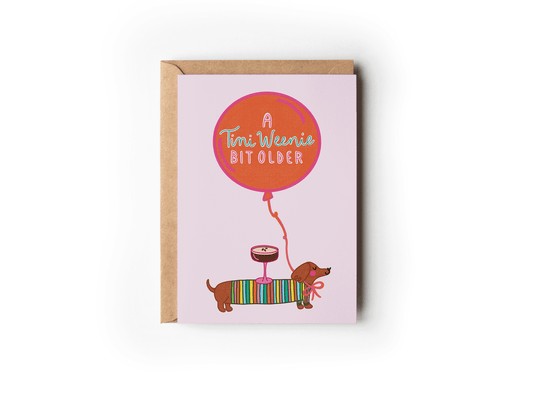 "A Tini Weenie Bit Older" Martini Dachshund Birthday Card