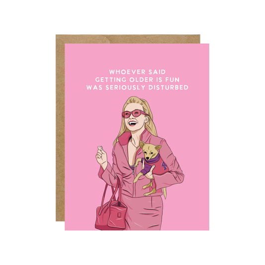 Elle Woods “Seriously Disturbed” Birthday Card