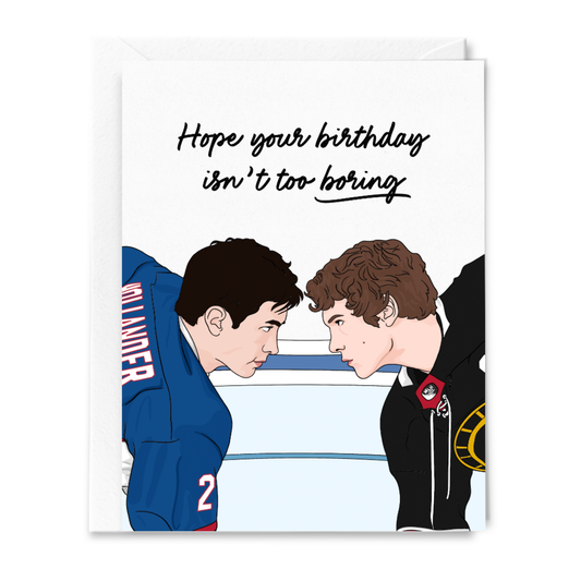 "Hope Your Birthday Isn't Too Boring" Heated Rivalry Hockey Card