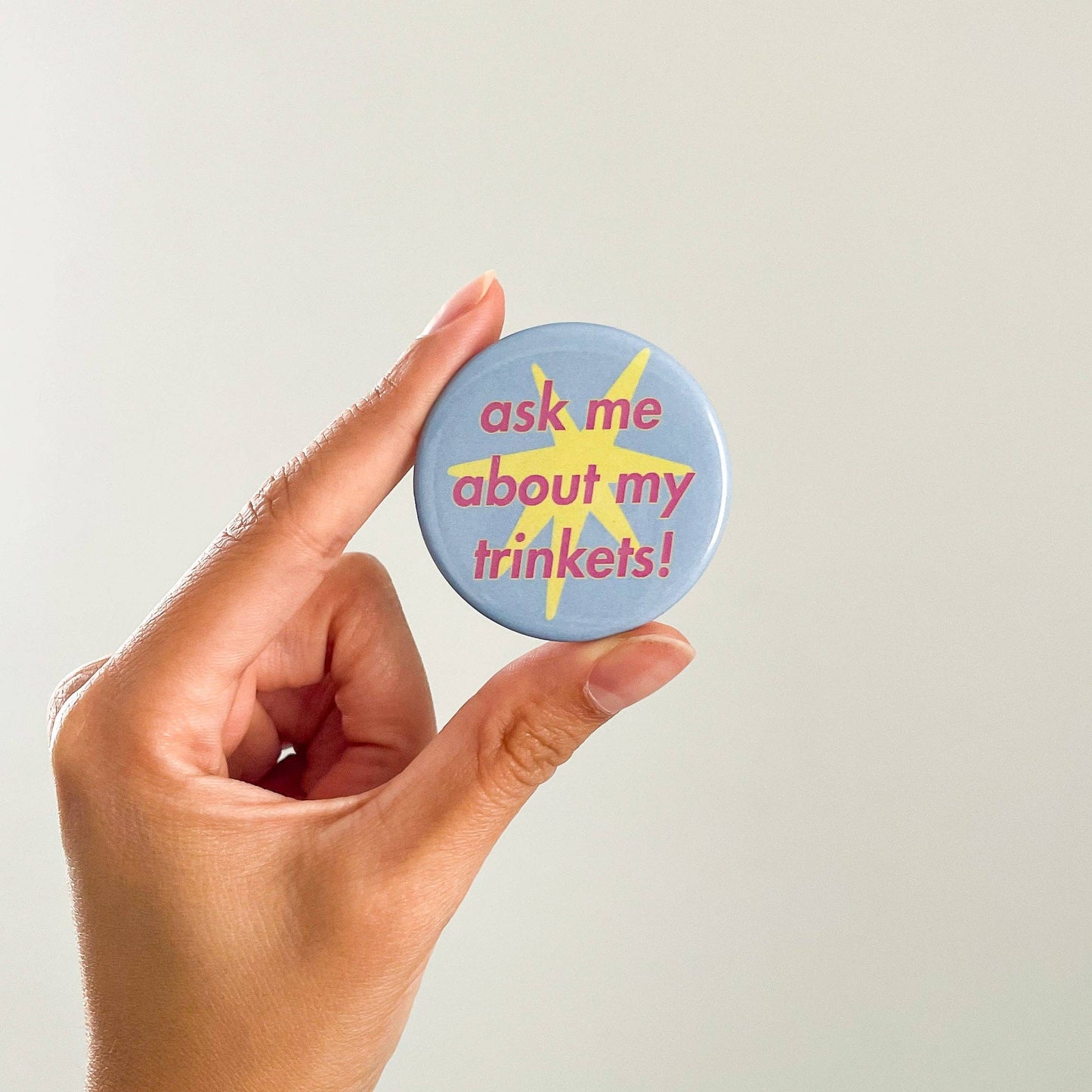 "Ask Me About My Trinkets" Button