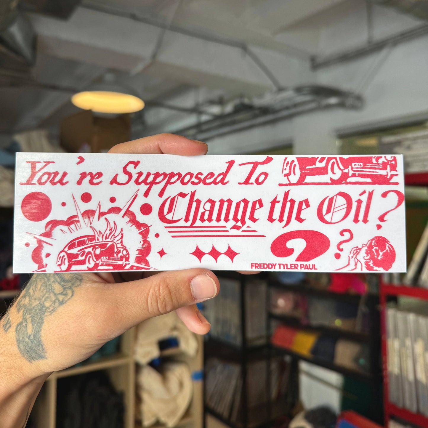 ‘You're Supposed To Change the Oil?’ Bumper Sticker