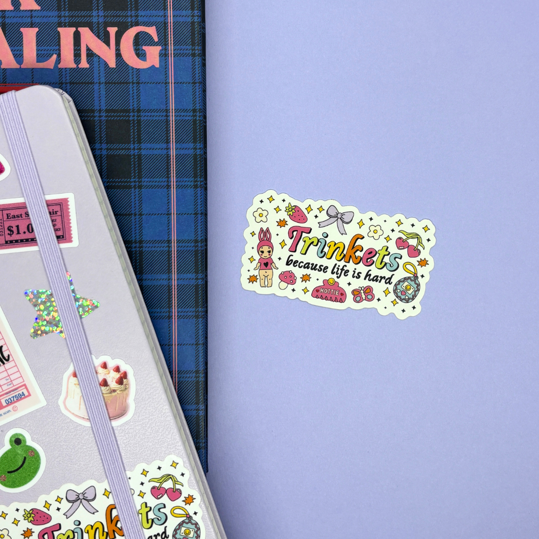 "Trinkets Because Life is Hard" Waterproof Sticker