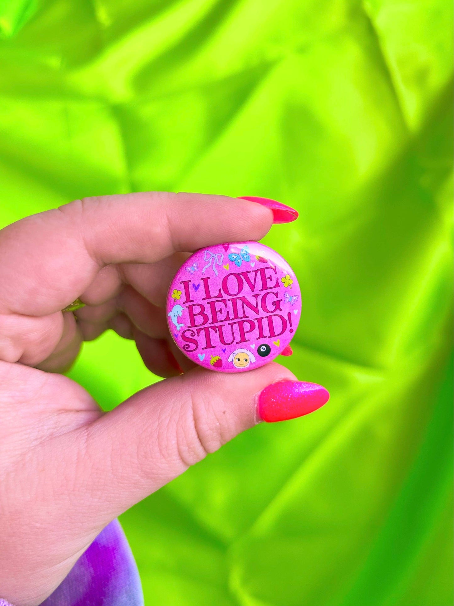 "I Love Being Stupid" Button
