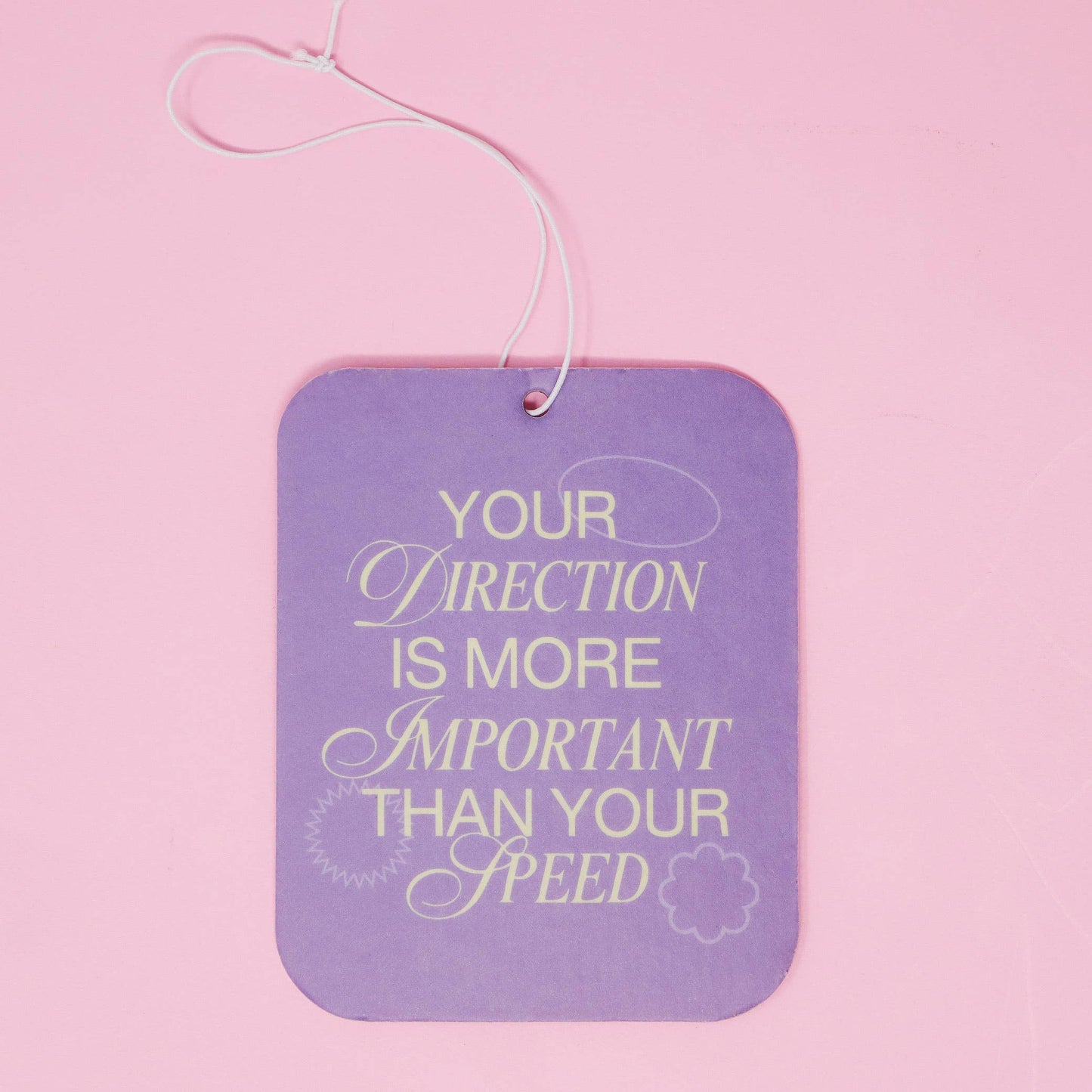 "Direction is More Important Than Speed" Air Freshener