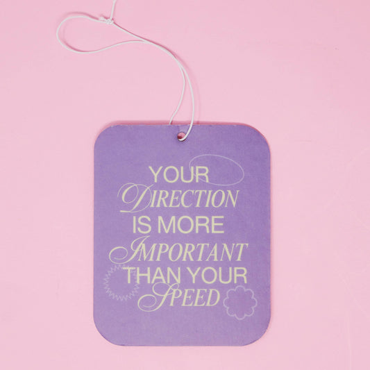 "Direction is More Important Than Speed" Air Freshener