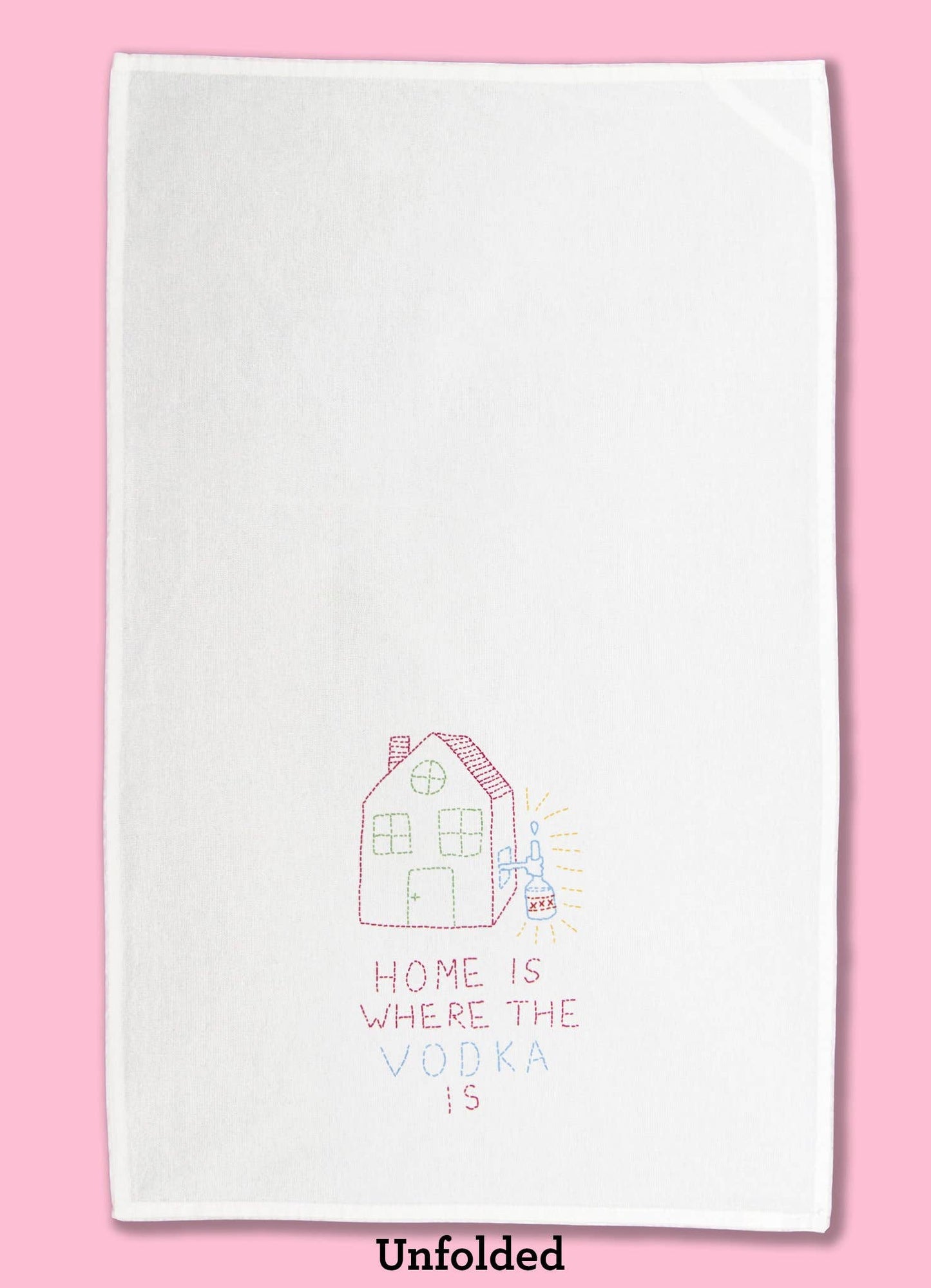 "Home Is Where the Vodka Is" Dishtowel