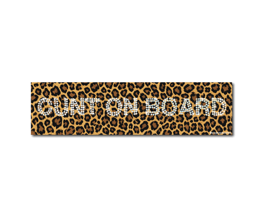 "Cunt On Board" Bumper Sticker Magnet