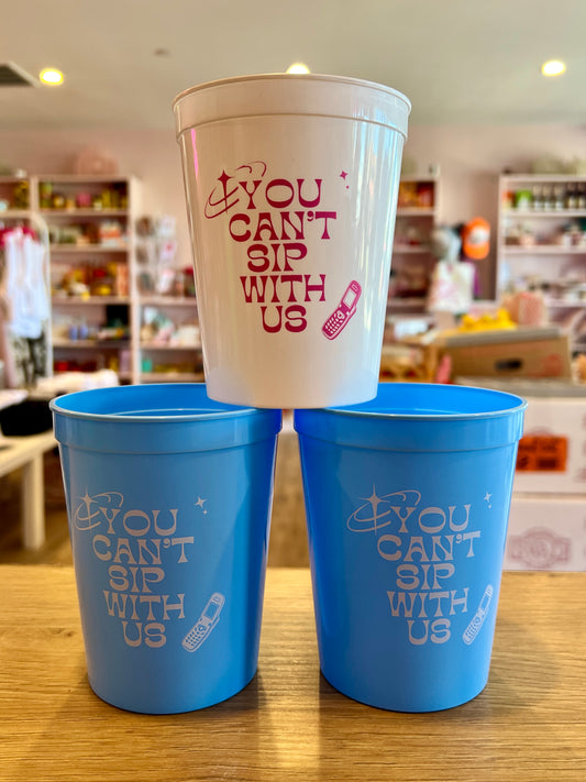 "You Can't Sip With Us" Y2K Bachelorette Stadium Cup