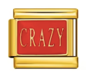 "Crazy" (Gold) Italian Charm