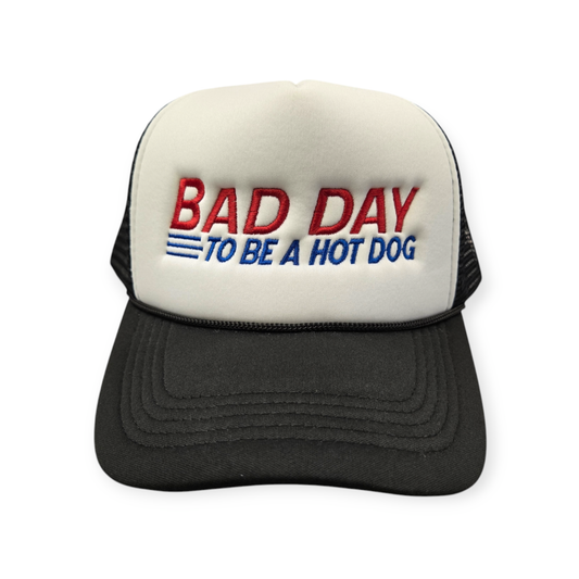 "Bad Day To Be A Hot Dog" Trucker Hat