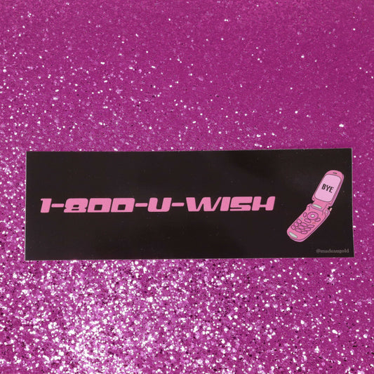 "1-800-U-WISH" Bumper Sticker